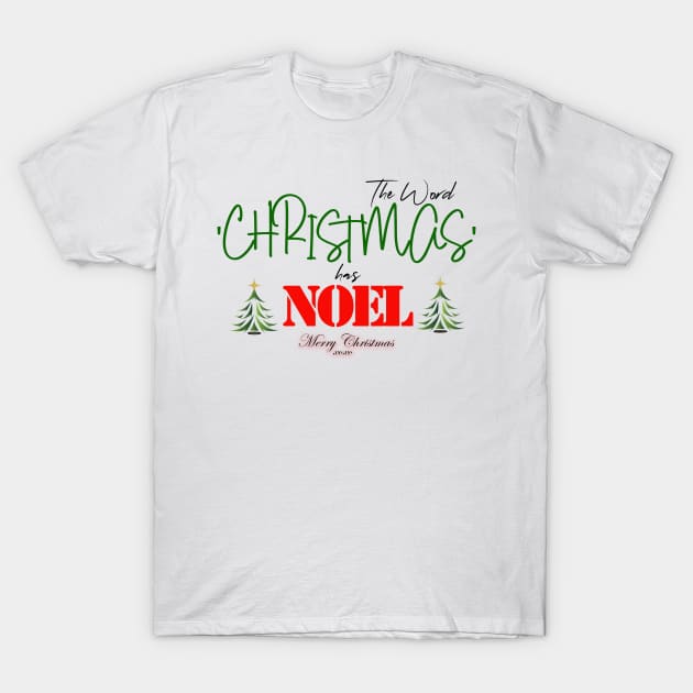 Christmas T - Shirt - Christmas has Noel T-Shirt by FunnyBearCl